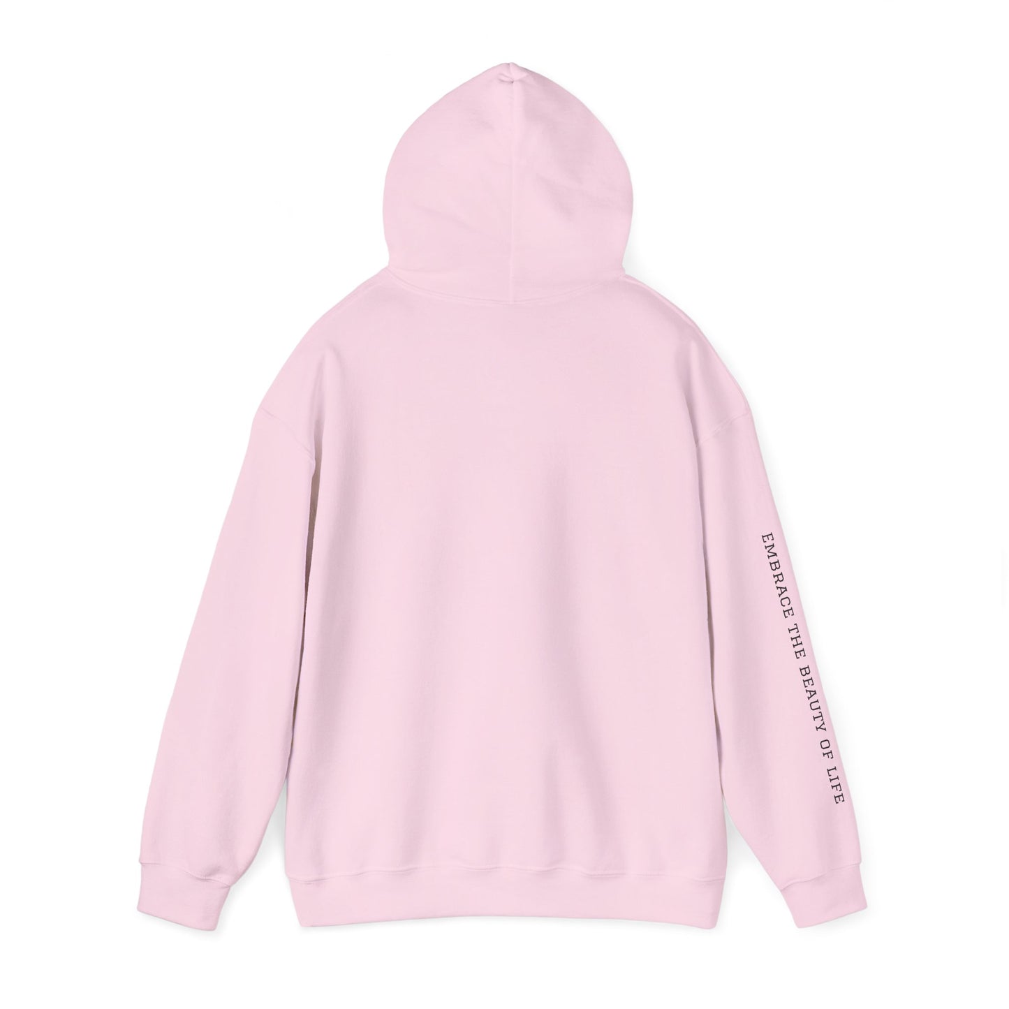 Live Beautiful- Embrace the Beauty of Life-est. 2019- Hooded Sweatshirt