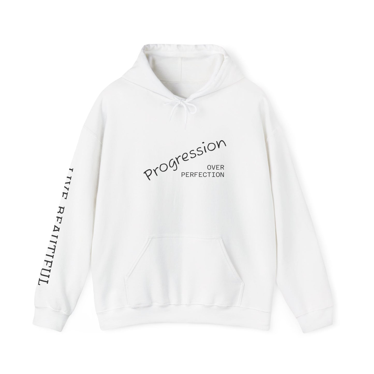 Live Beautiful Hoodie- Progression Over Perfection Hooded Sweatshirt