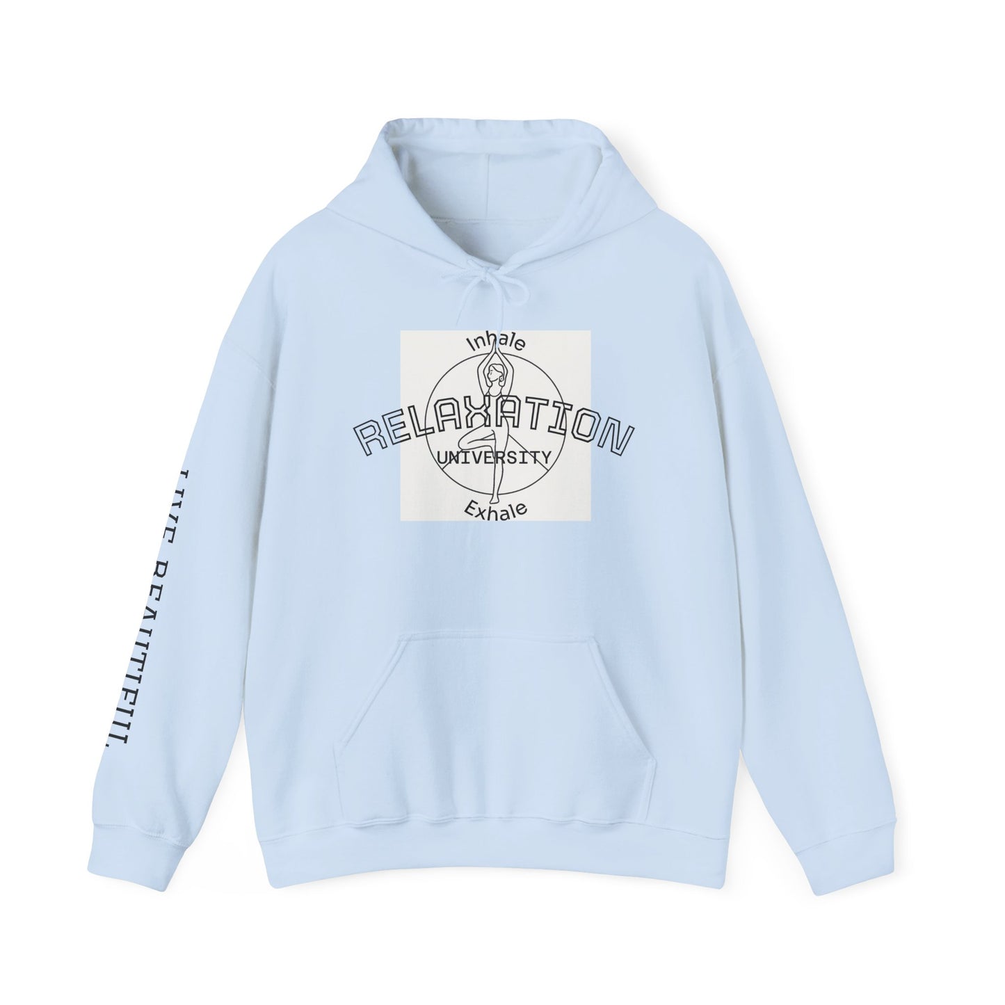 Live Beautiful Hoodie- Relaxation University - Tree Pose- Inhale Exhale - Relaxation Vibe Hoodie