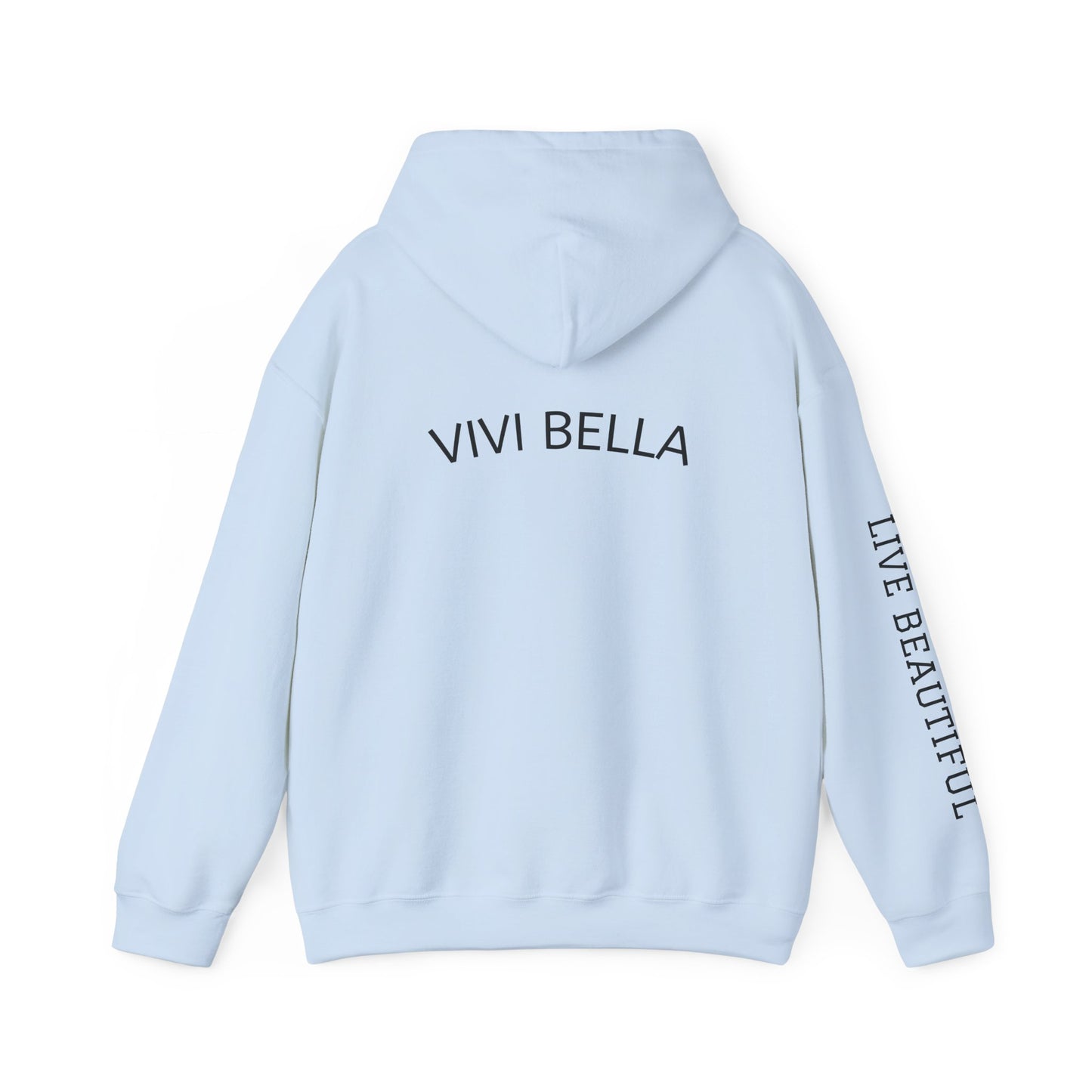 Live Beautiful Hoodie- VIVI BELLA- Beautiful Vibes Hooded Sweatshirt