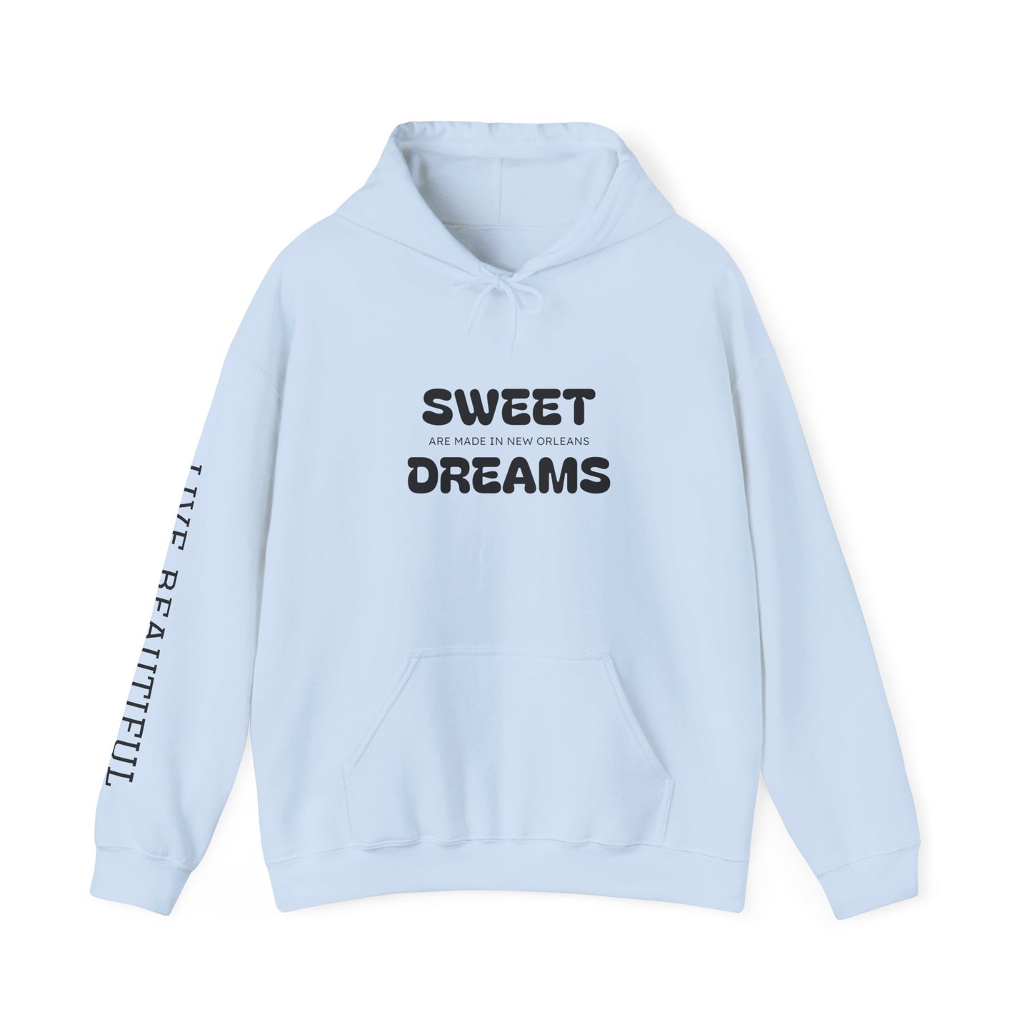 Live Beautiful Hoodie- Sweet Dreams are made in New Orleans -Cozy Sleepwear Hoodie, Gift for Dreamers, Chill Vibes, Casual Outfit, Inspirational Apparel