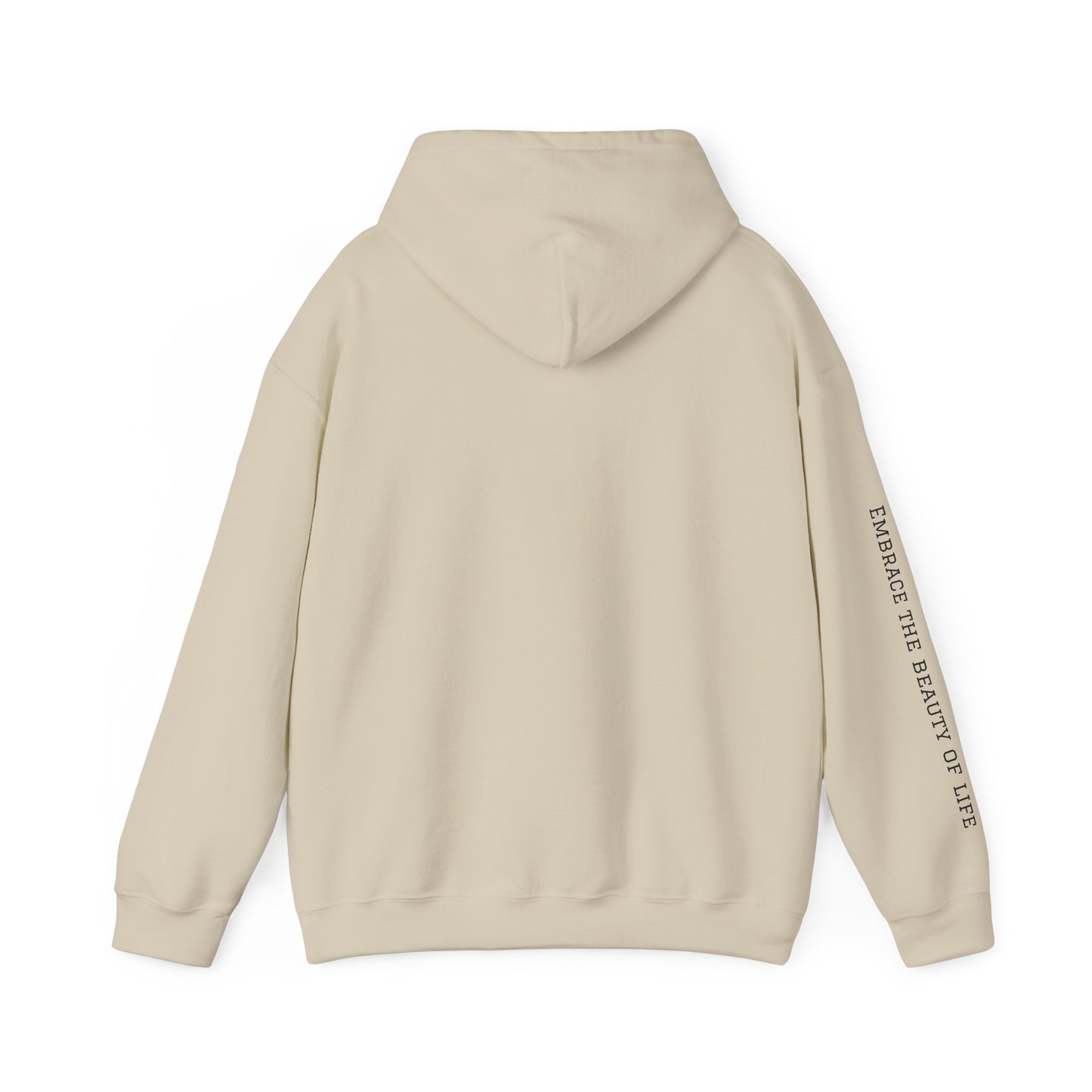 Live Beautiful- Embrace the Beauty of Life-est. 2019- Hooded Sweatshirt