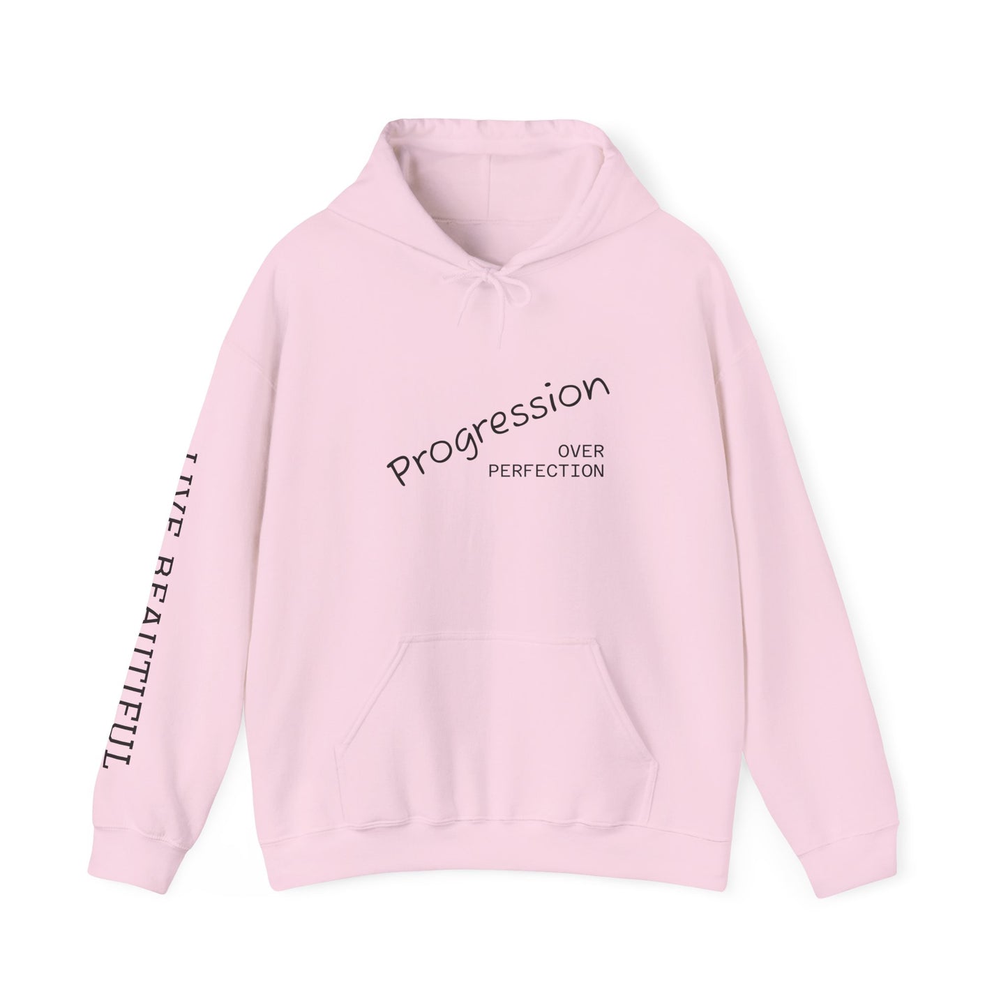 Live Beautiful Hoodie- Progression Over Perfection Hooded Sweatshirt