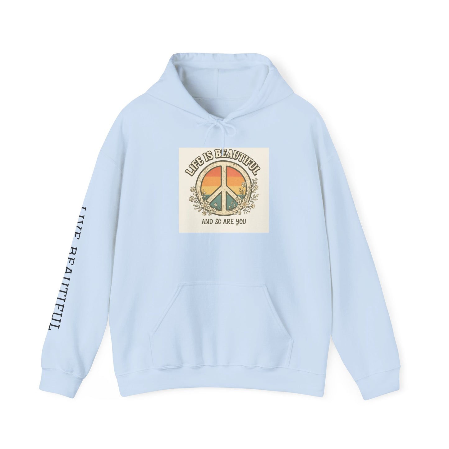Live Beautiful Hoodie- Peaceful Vibes-Life is beautiful and so are you-Hooded Sweatshirt - Life is Beautiful, Cozy Hoodie, Inspirational Wear