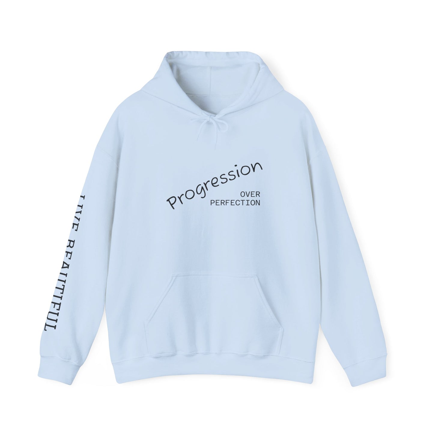Live Beautiful Hoodie- Progression Over Perfection Hooded Sweatshirt
