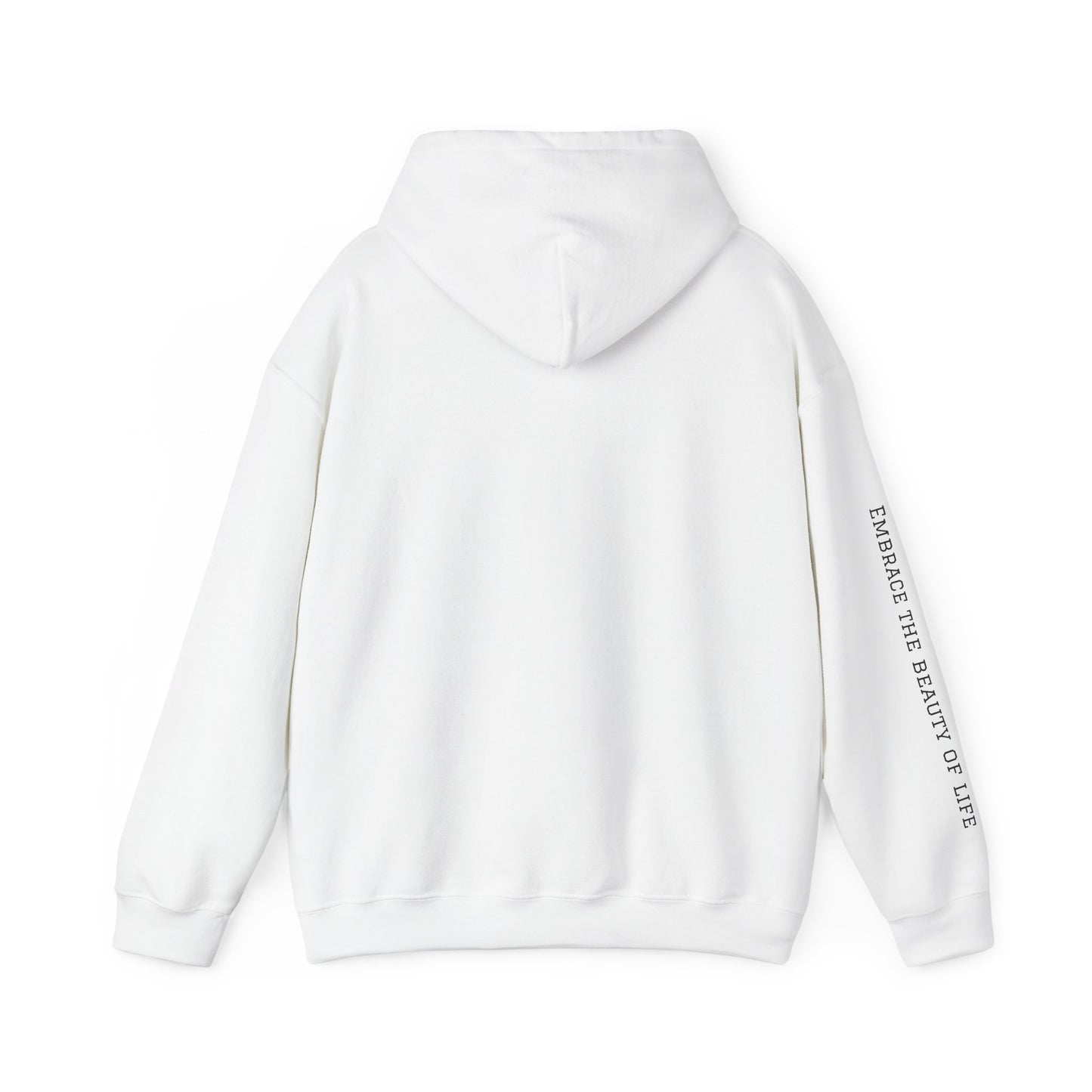 Live Beautiful- Embrace the Beauty of Life-est. 2019- Hooded Sweatshirt