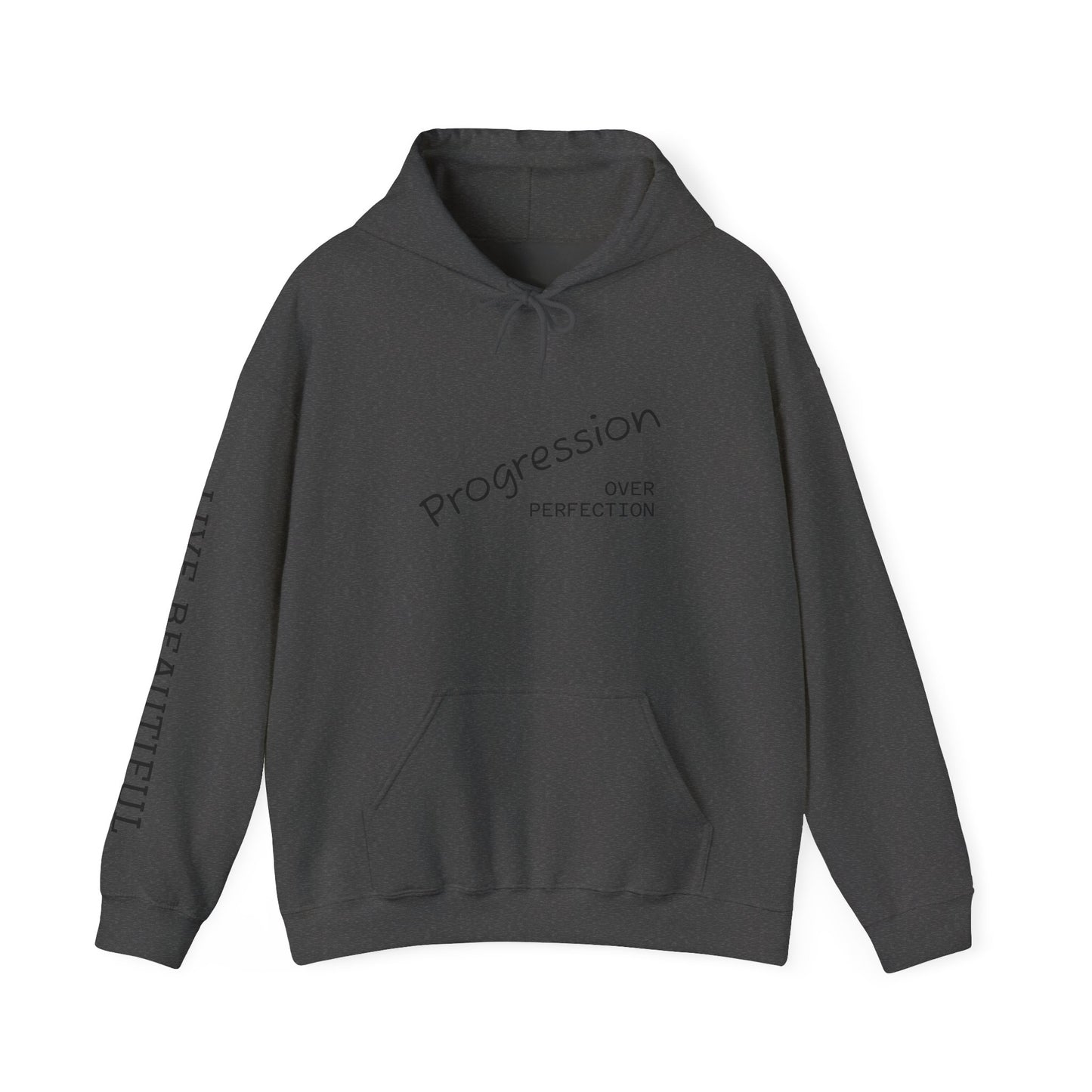 Live Beautiful Hoodie- Progression Over Perfection Hooded Sweatshirt