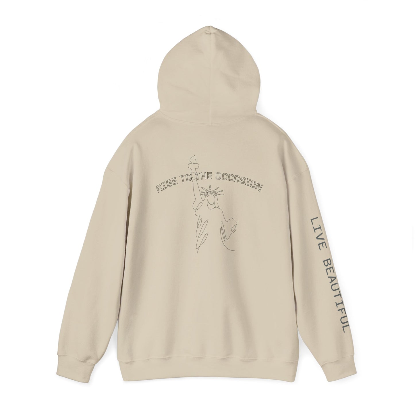 Live Beautiful Hoodie- Rise to the Occasion - Statue of Liberty Hooded Sweatshirt