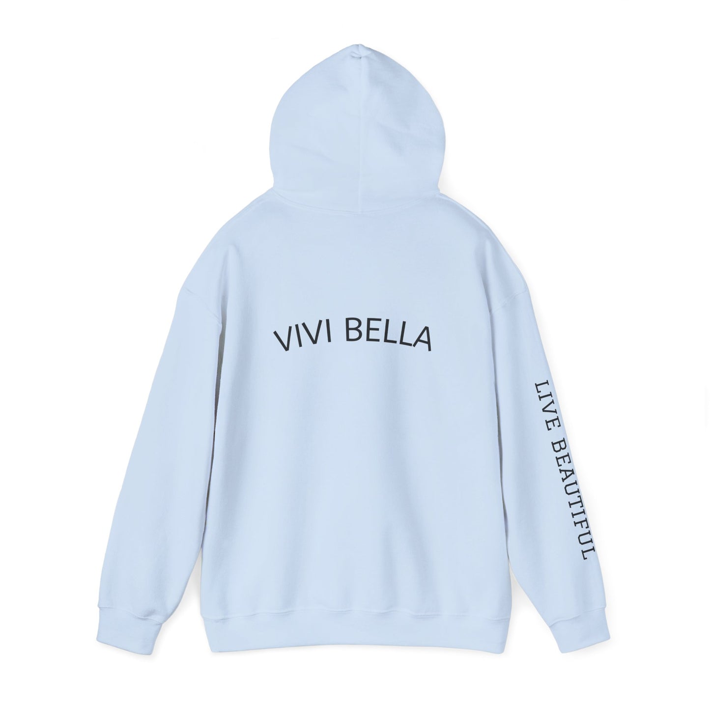 Live Beautiful Hoodie- VIVI BELLA- Beautiful Vibes Hooded Sweatshirt