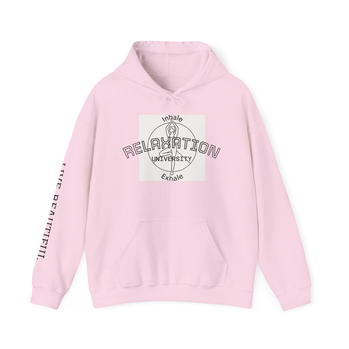 Live Beautiful Hoodie- Relaxation University - Tree Pose- Inhale Exhale - Relaxation Vibe Hoodie