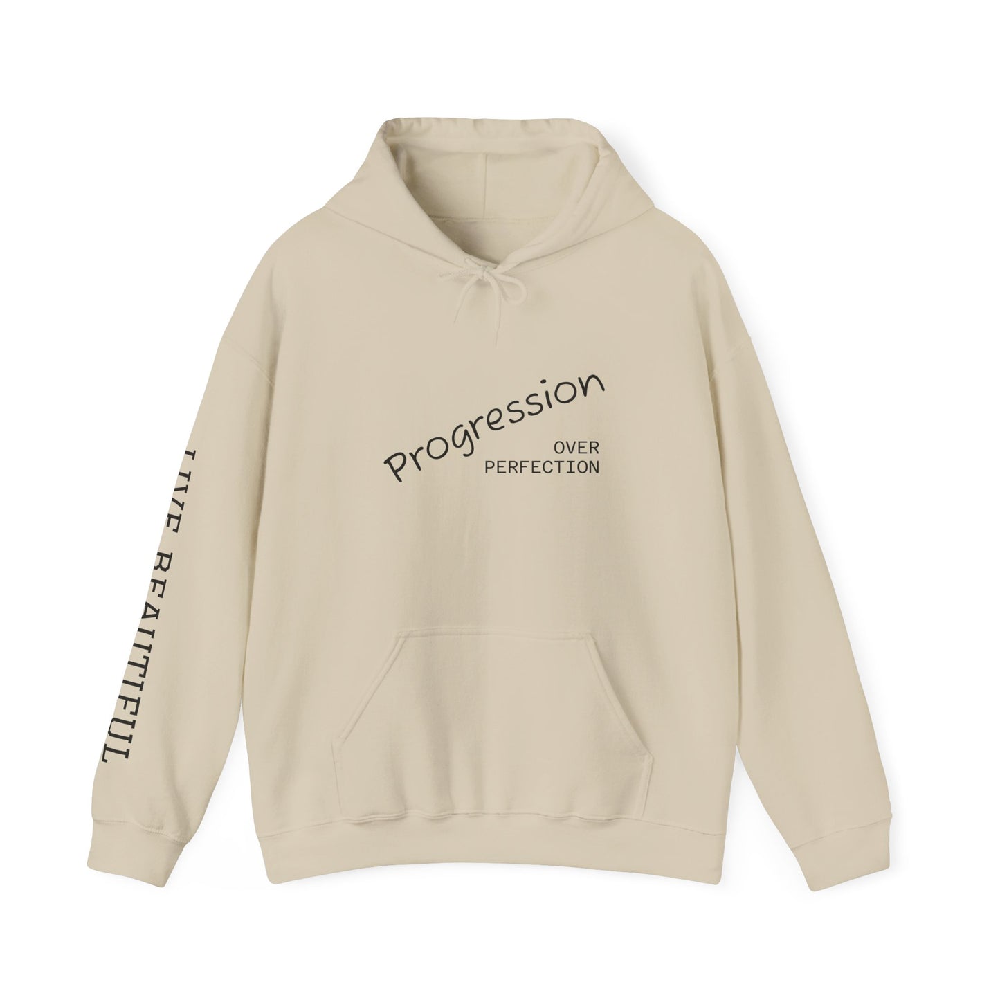 Live Beautiful Hoodie- Progression Over Perfection Hooded Sweatshirt
