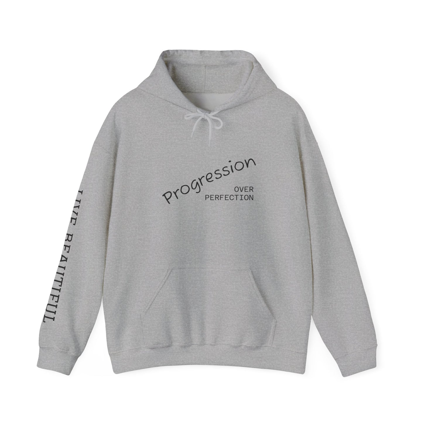 Live Beautiful Hoodie- Progression Over Perfection Hooded Sweatshirt