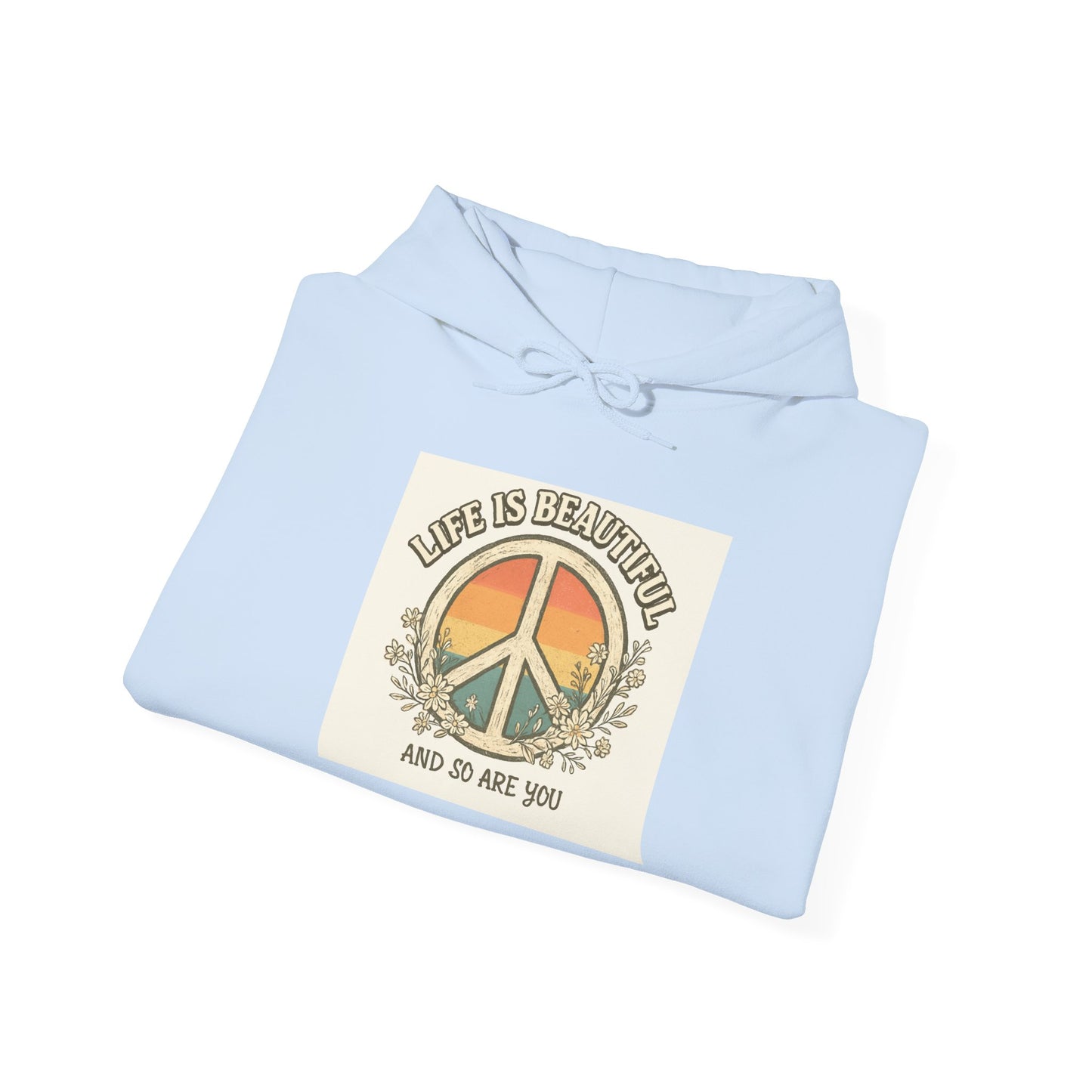 Live Beautiful Hoodie- Peaceful Vibes-Life is beautiful and so are you-Hooded Sweatshirt - Life is Beautiful, Cozy Hoodie, Inspirational Wear